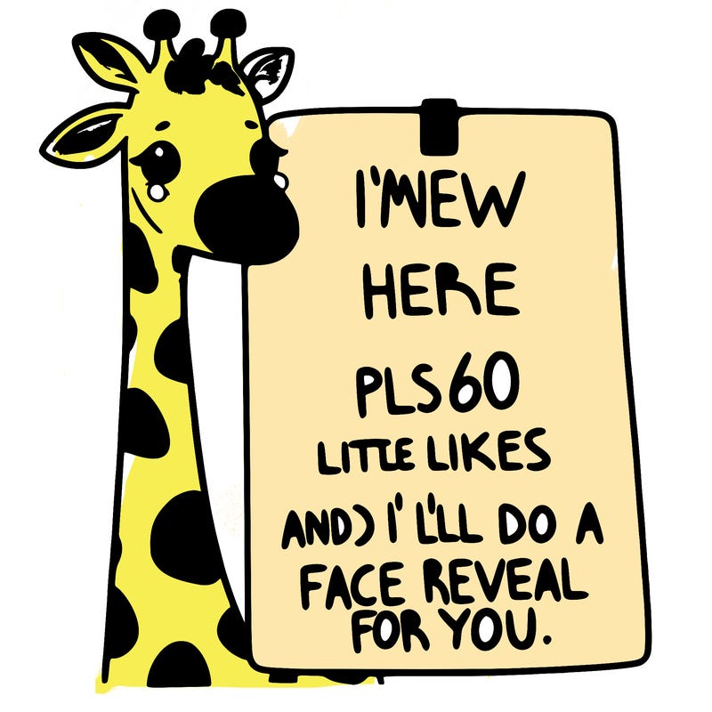 giraffe with a sign that says i’m new here pls 60 likes and i’ll do a face reveal for you