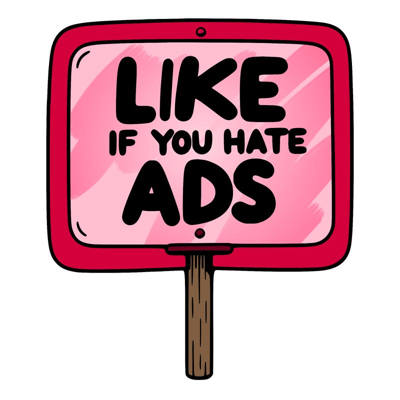 a sign that says like if you hate ads