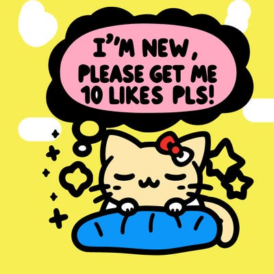 kitty taking a nap dream talking and saying "i'm new, please get me at least 10 likes pls!!"