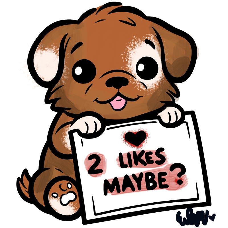 a puppy holding a sign that says 2 likes maybe?