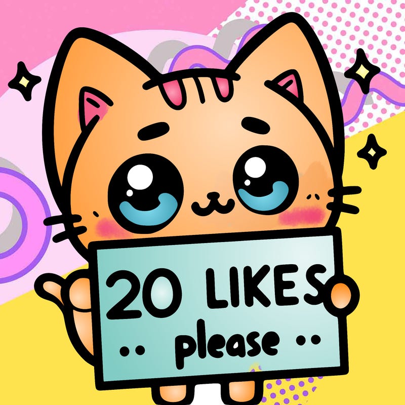 a cat that is holding a sign that says 20 likes please