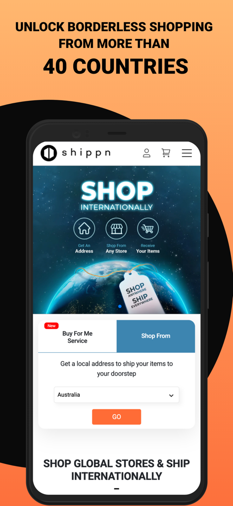 Shippn - Worldwide Shop & Ship - Shippn mobile app interface showing how to unlock borderless shopping from over 40 countries by getting a local address.