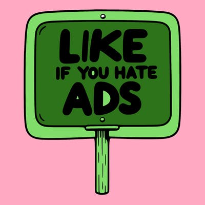 a sign that says like if you hate ads