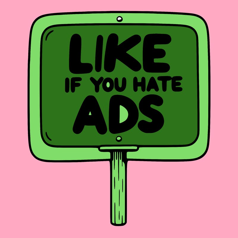 a sign that says like if you hate ads