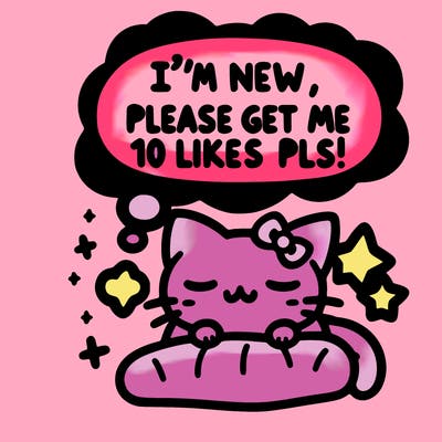 kitty taking a nap dream talking and saying "i'm new, please get me at least 10 likes pls!!"