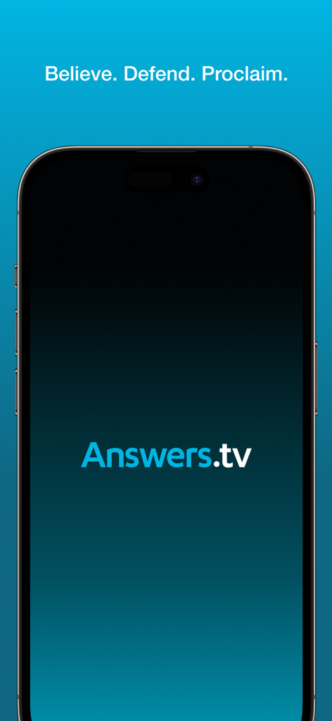 Answers.tv app splash screen featuring the slogan Believe Defend Proclaim
