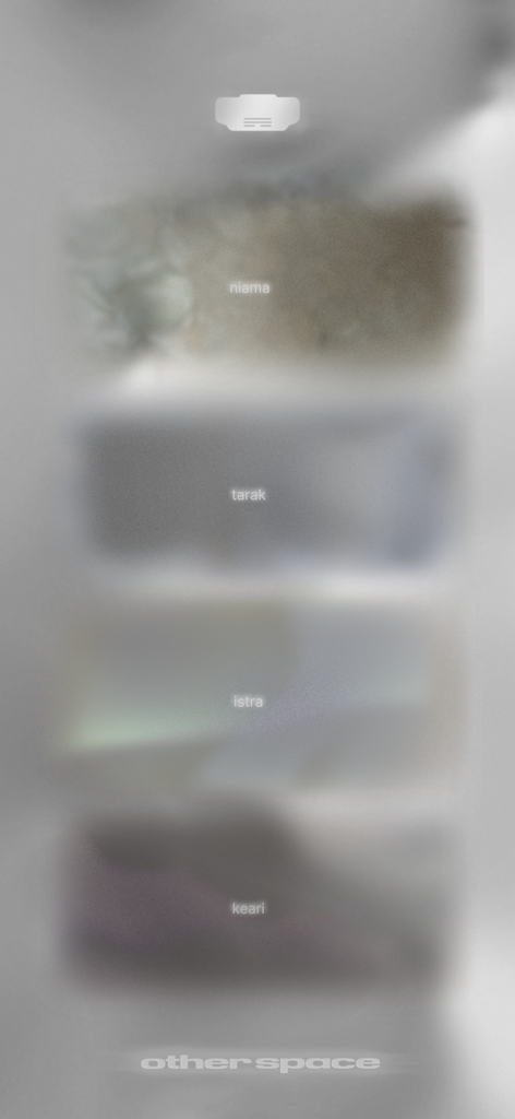 otherspace - Menu of the otherspace app showing four generative sound environments named niama, tarak, istra, and keari on a grainy background