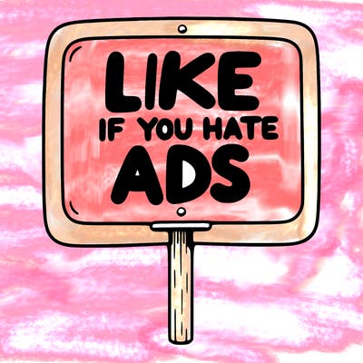 a sign that says like if you hate ads