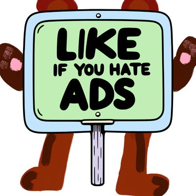 a sign that says like if you hate ads