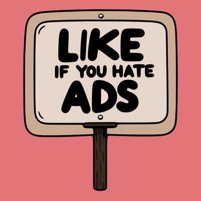 a sign that says like if you hate ads