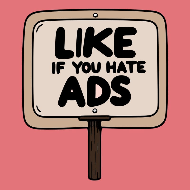 a sign that says like if you hate ads