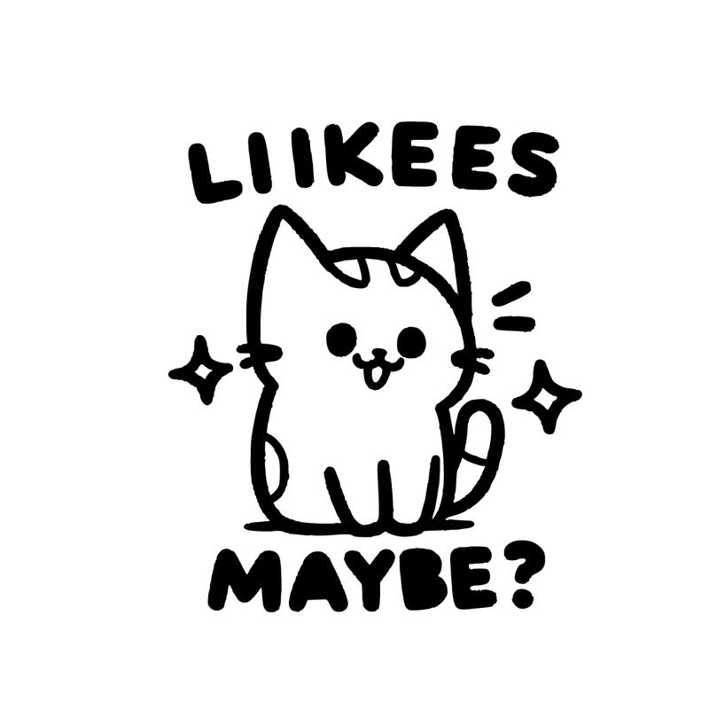 a cute cat saying likes maybe
