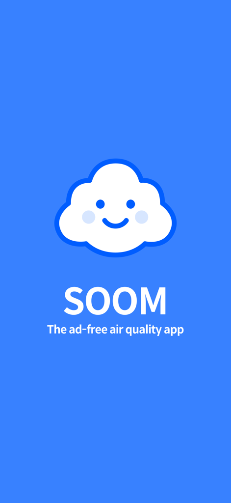 Soom - Ad-free Real-time PM2.5 - Pantalla de presentación de la aplicación de calidad del aire Soom con una nube amigable y sonriente y el lema La aplicación de calidad del aire sin anuncios.