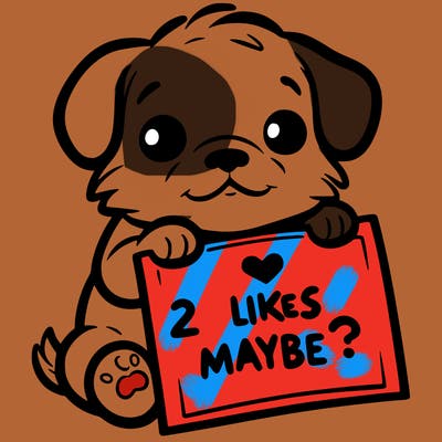 a puppy holding a sign that says 2 likes maybe?