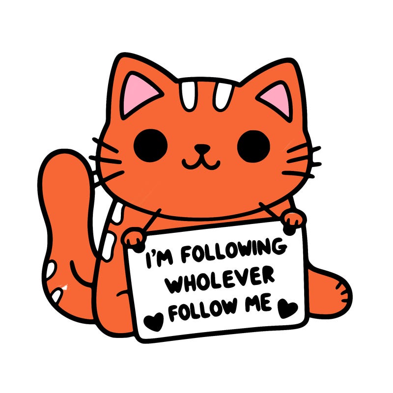 cat with a sign that says i’m following whoever follows me