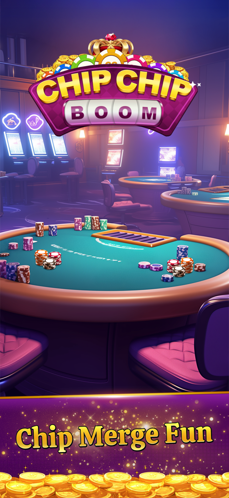 Chip Chip Boom - Chip Chip Boom game screen featuring a casino poker table with colored chips and the text chip merge fun