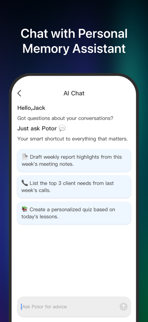 Una interfaz móvil para el asistente de memoria personal Proactor AI que muestra indicaciones de chat para redactar informes y resumir reuniones