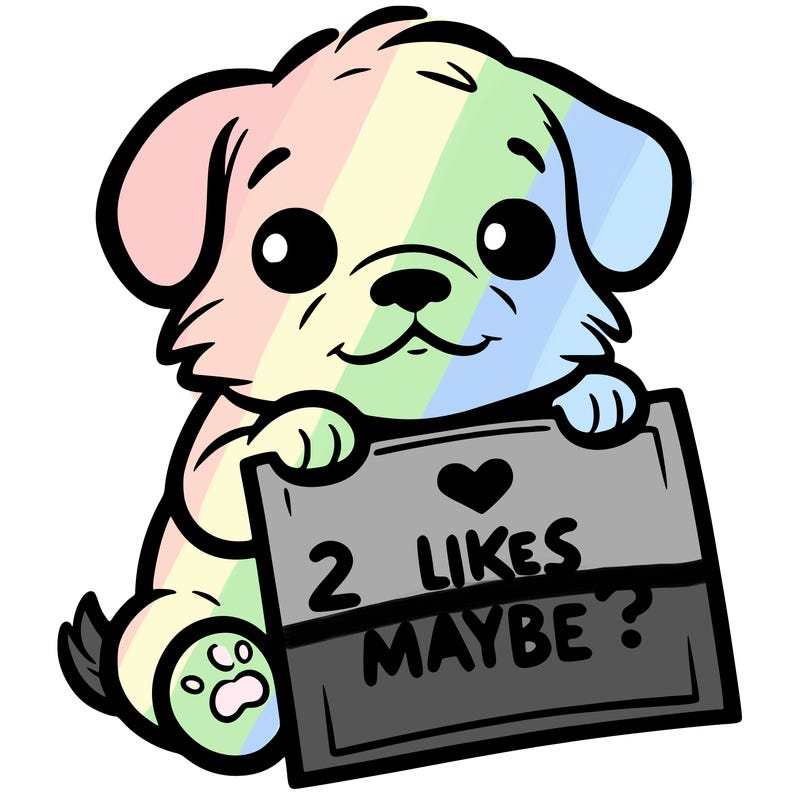 a puppy holding a sign that says 2 likes maybe?