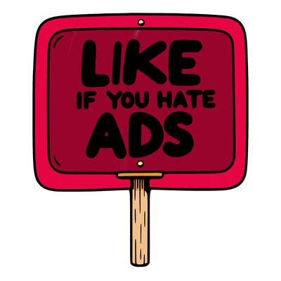 a sign that says like if you hate ads