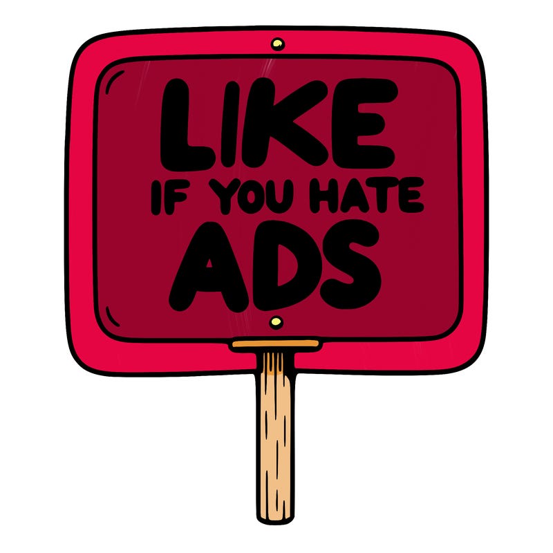 a sign that says like if you hate ads