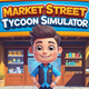 Market Street Tycoon Simulator