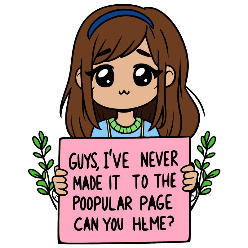 a girl holding up a sign that says, guys, i’ve never made it to the popular page, can you help me?
