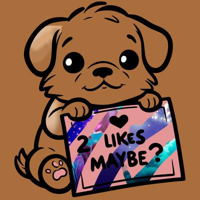 a puppy holding a sign that says 2 likes maybe?
