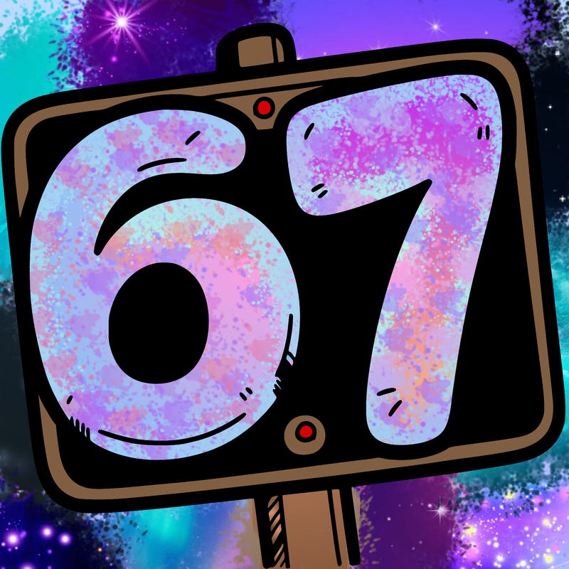 a sign that says 6 7