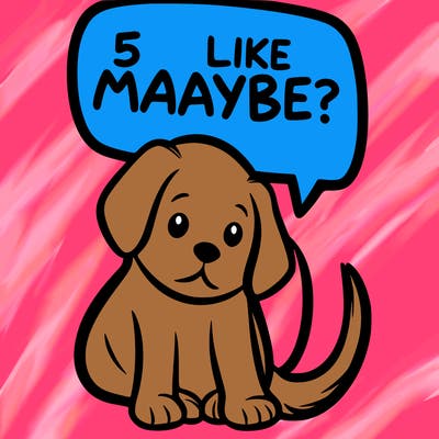 a puppy that says 5 like maybe