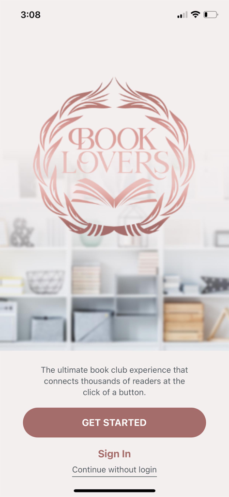 Book Lovers App welcome screen with a pink laurel logo and a get started button over a blurred bookshelf background.