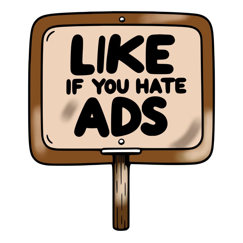 a sign that says like if you hate ads