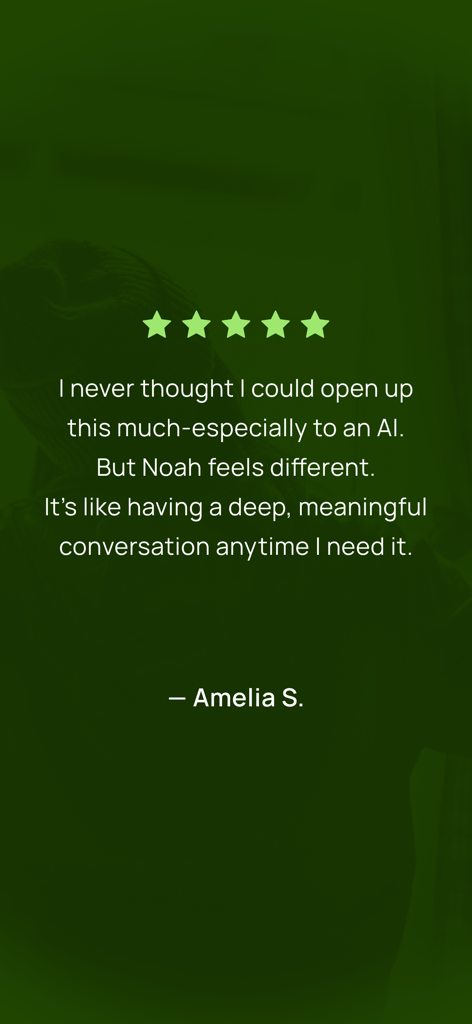 Five star user review for Noah AI Emotional Coach app by Amelia S highlighting deep and meaningful conversations.