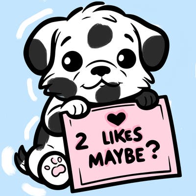 a puppy holding a sign that says 2 likes maybe?