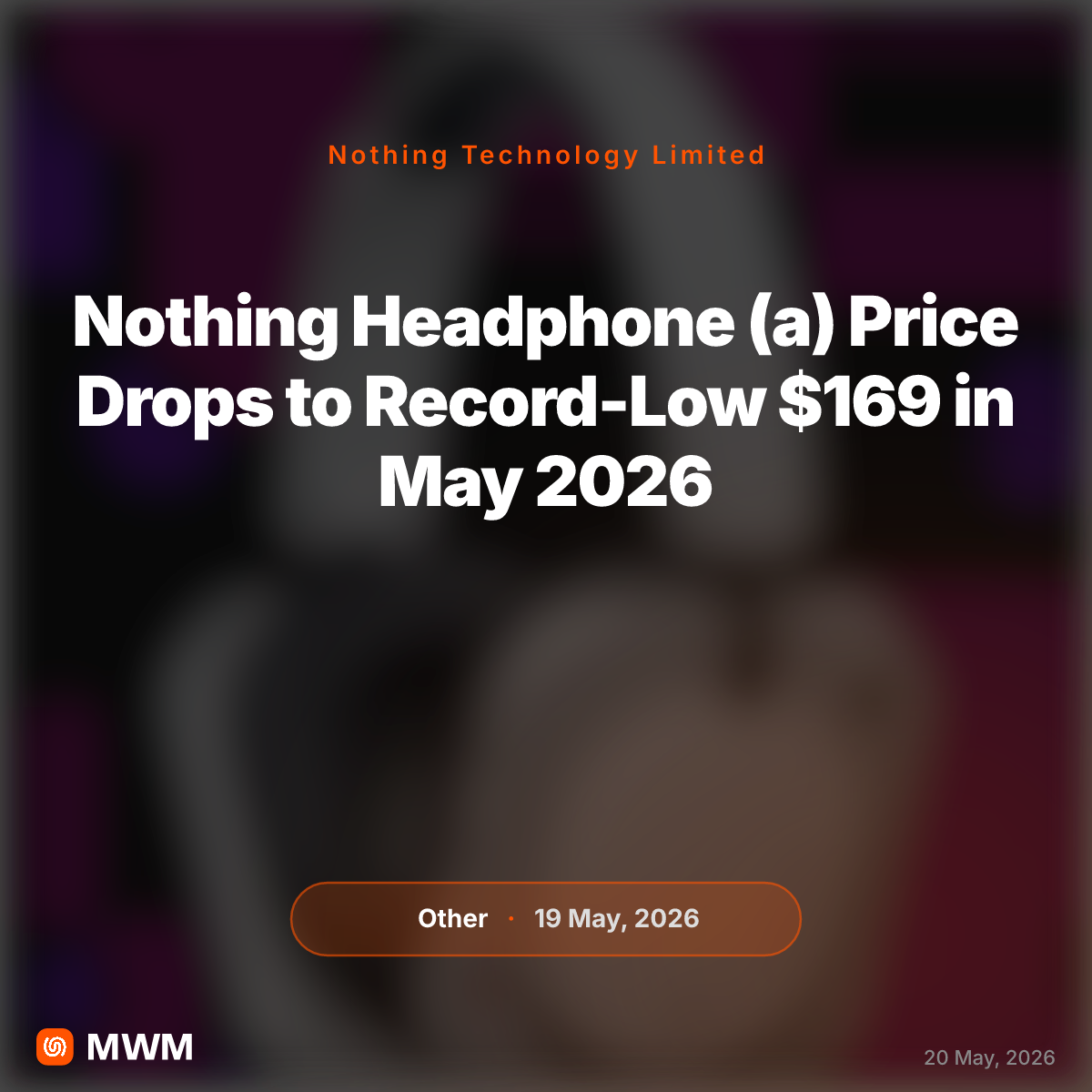 Nothing Headphone (a) Sees First Major Price Cut, Now $169