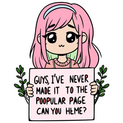 a girl holding up a sign that says, guys, i’ve never made it to the popular page, can you help me?