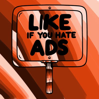a sign that says like if you hate ads