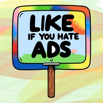 a sign that says like if you hate ads