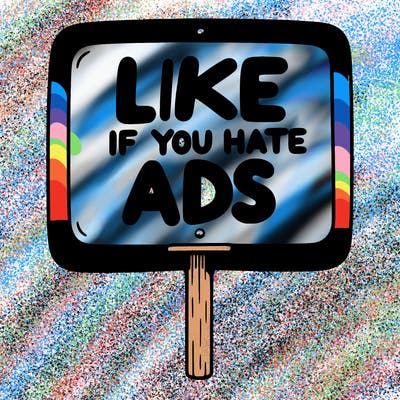 a sign that says like if you hate ads