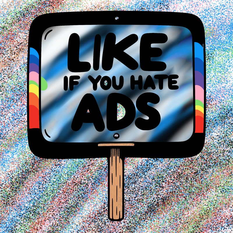 a sign that says like if you hate ads