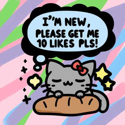 kitty taking a nap dream talking and saying "i'm new, please get me at least 10 likes pls!!"