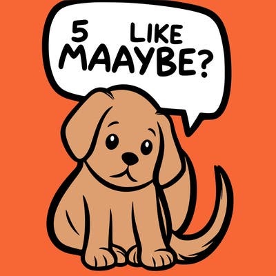 a puppy that says 5 like maybe