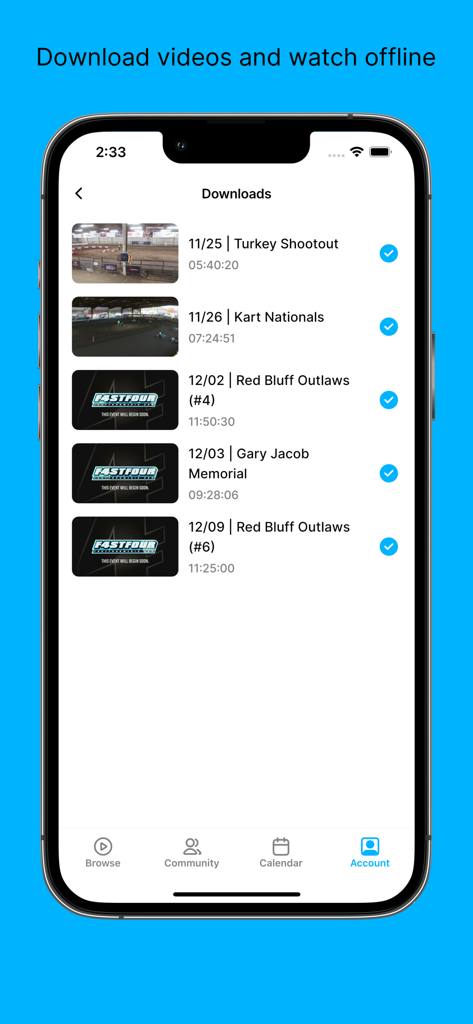 FASTFOUR LLC. - Downloads screen of the FASTFOUR app showing a list of saved racing videos for offline viewing.