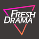 Fresh Drama