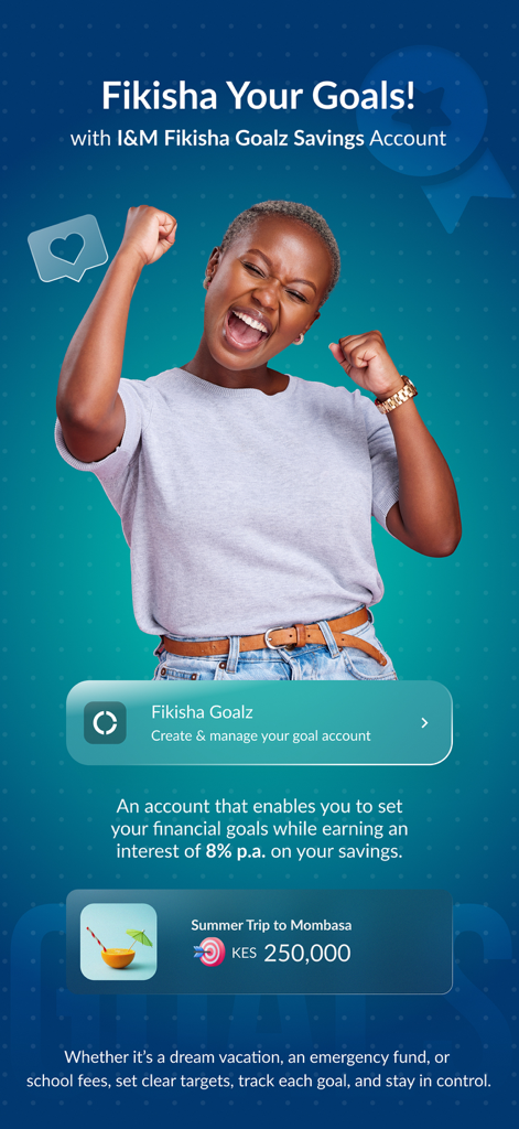 I&M OTG Personal KE - I und M Bank OTG App Werbebildschirm für das Sparkonto Fikisha Goalz mit Angabe von Zinssätzen und Finanzzielverfolgung