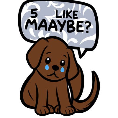 a puppy that says 5 like maybe