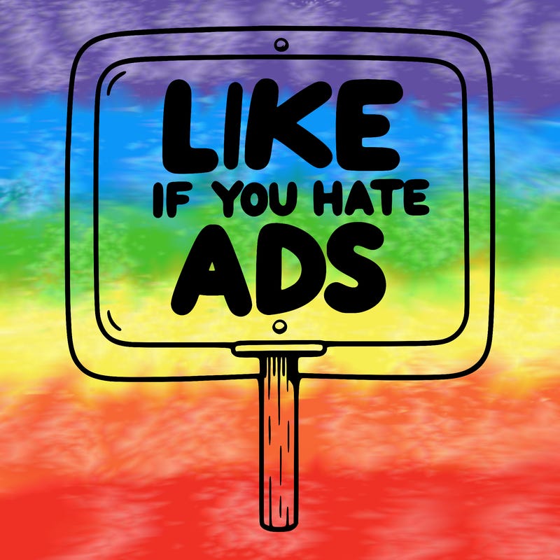 a sign that says like if you hate ads