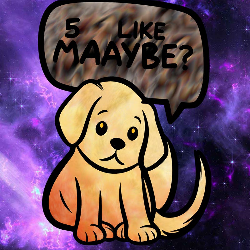 a puppy that says 5 like maybe