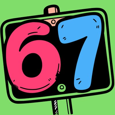 a sign that says 6 7