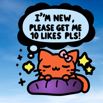 kitty taking a nap dream talking and saying "i'm new, please get me at least 10 likes pls!!"