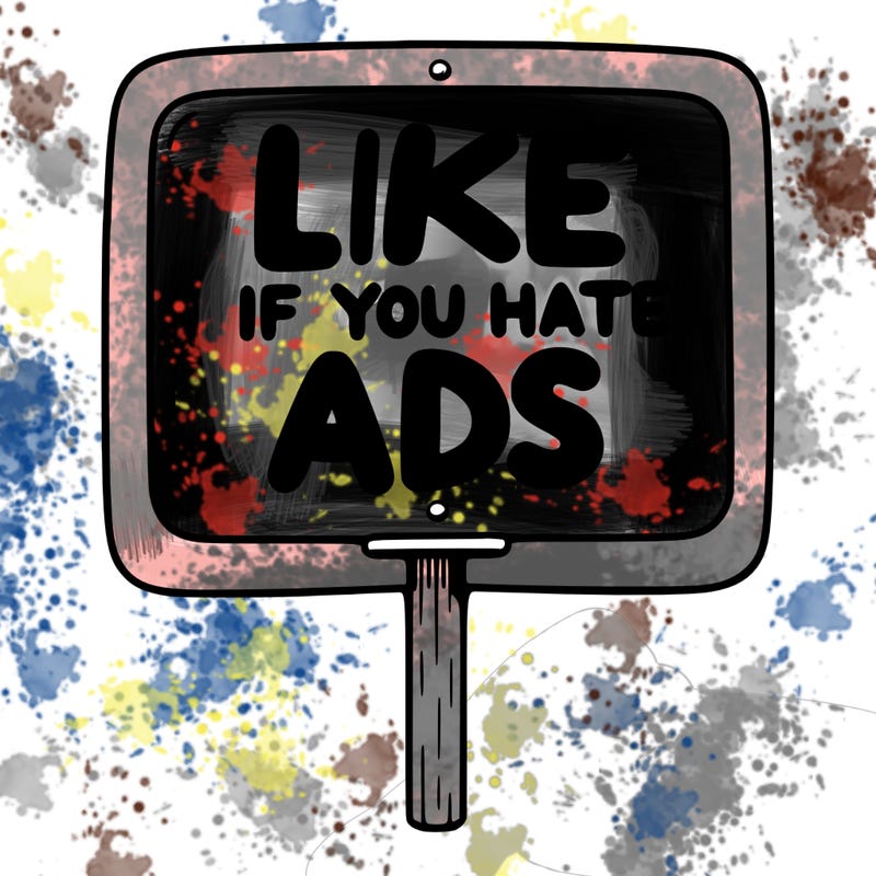 a sign that says like if you hate ads